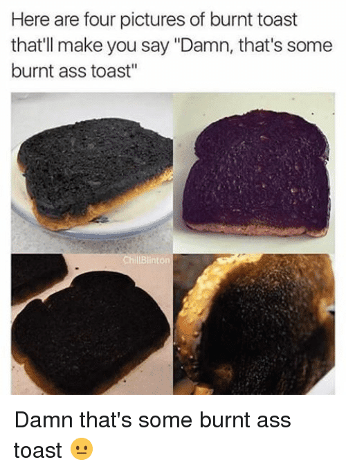 here-are-four-pictures-of-burnt-toast-thatll-make-you-9718210.png