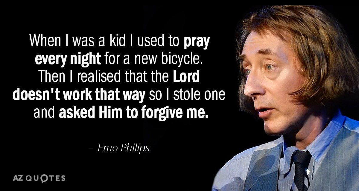 Quotation-Emo-Philips-When-I-was-a-kid-I-used-to-pray-every-23-7-0758.jpg