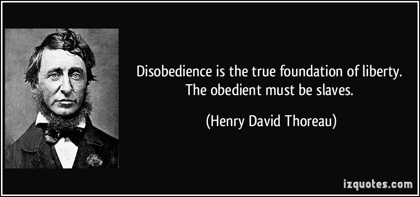 quote-disobedience-is-the-true-foundation-of-liberty-the-obedient-must-be-slaves-henry-david-thoreau-184757.jpg