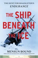 This image released by Mariner Books shows The Ship Beneath the Ice: The Hunt for Shackleton's Endurance by Mensun Bound. (Mariner Books via AP)